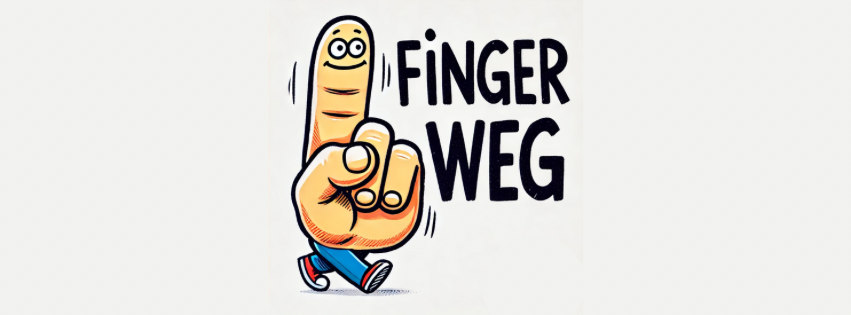 Ein humorvoll gestalteter Schriftzug mit der Aufschrift „Finger weg“ in farbenfrohem, verspieltem Design. Das Bild wurde durch eine KI erstellt.